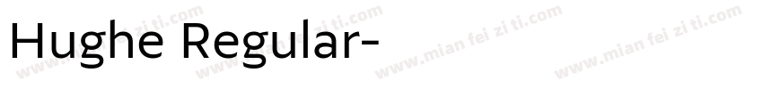 Hughe Regular字体转换